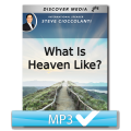 What Is Heaven Like?